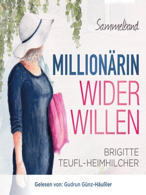 cover image of Millionärin wider Willen--Sammelband